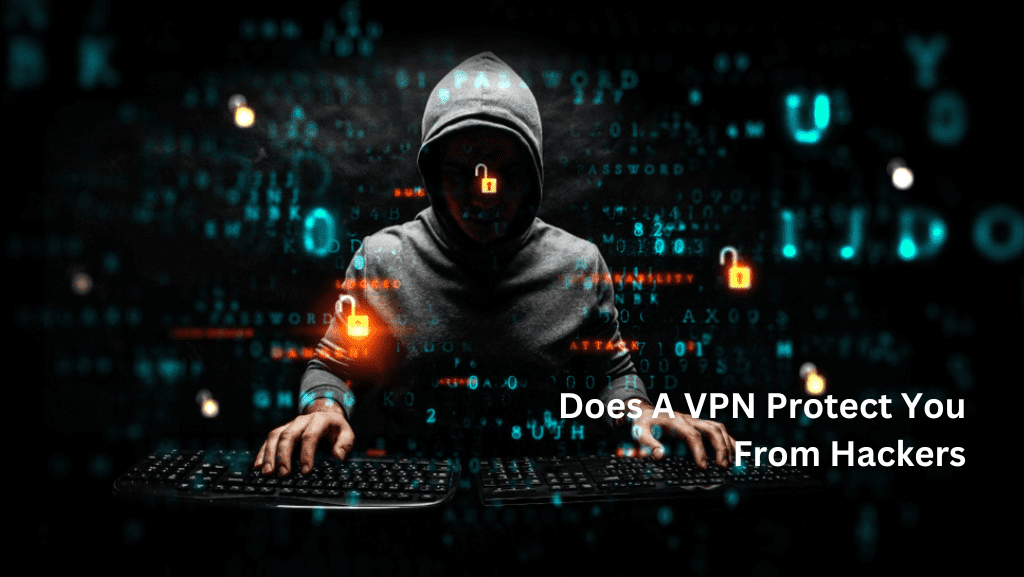 does a vpn protect you from hackers