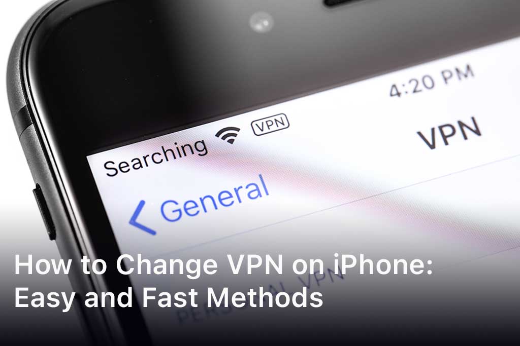 How to Change VPN on iPhone